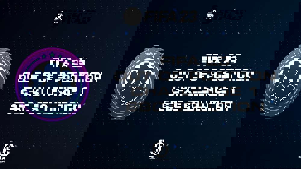 FIFA 23 Out Of Position Challenge 1 SBC Solution