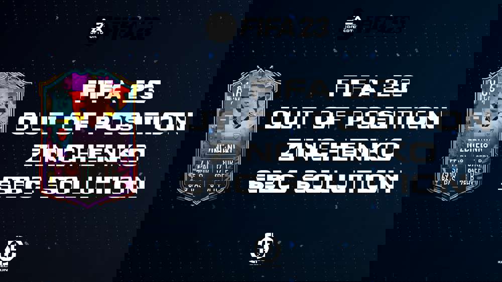 FIFA 23 Out Of Position Zinchenko SBC Solution