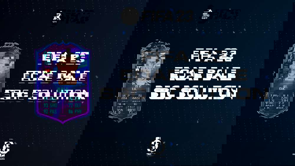 FIFA 23 EOAE Bale SBC Solution